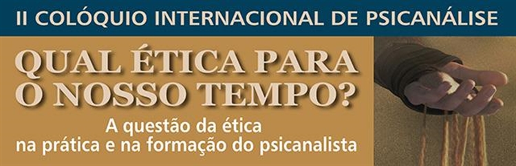  II COLÓQUIO INTERNACIONAL: Qual ética para o nosso tempo?