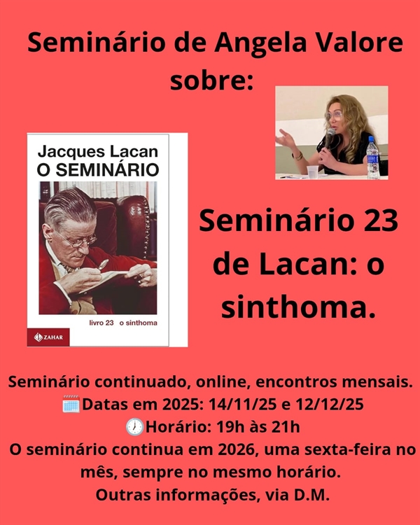  Seminário de Angela Valore sobre o Seminário 23 de Lacan: o sinthoma