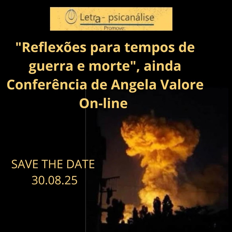 "Reflexões para tempos de guerra e morte", ainda - Conferência online